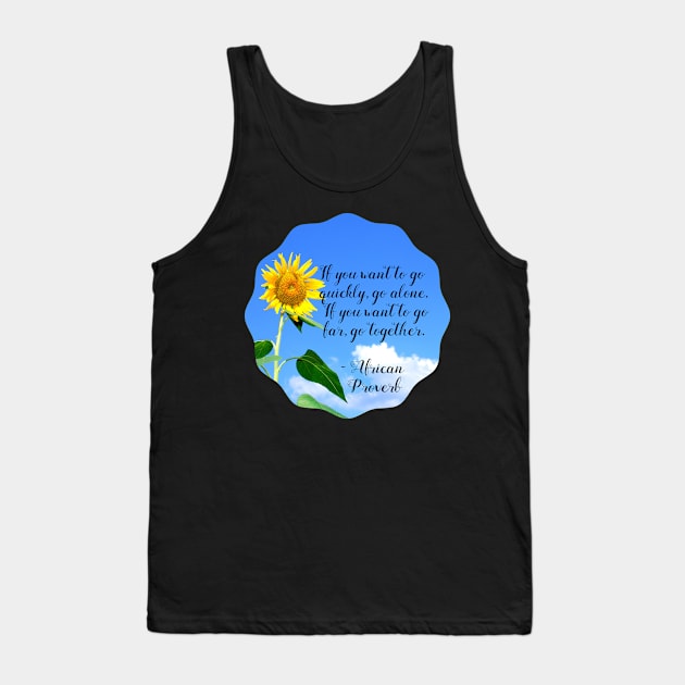 Go Far Together Proverb Tank Top by StyledBySage